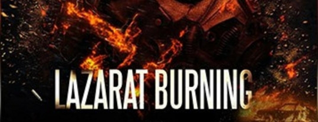 "Lazarat Burning",shfaqet në<br />qershor të 2017-ës në Hollivud