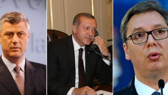 Tensionet Kosovë-Serbi, Erdogan telefonon Thaçin e Vuçiç, ja çfarë iu kërkon