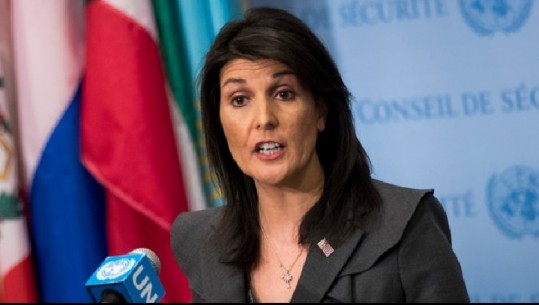 Ambasadorja Haley: SHBA ka prova për sulmin kimik në Siri