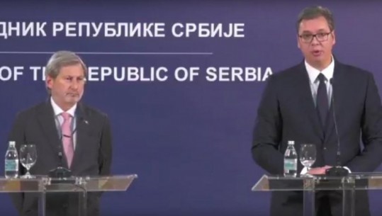 Vuçiç e pranon para Komisionerit Hahn: Më mirë kompromis, sesa luftë me Kosovën!