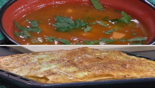 Të gatuajmë me Zonjën Vjollca/ Byrek me mish, qepë e domate dhe Supë me qiqra e perime