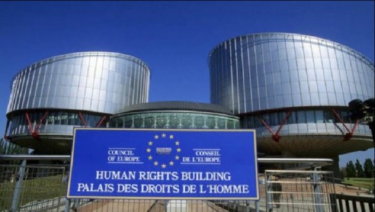 Strasburgu dënon me 15 mijë Euro Shqipërinë: Keqtrajtoi të burgosurin e sëmurë (VENDIMI)