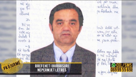 'Pa Gjurme', U dënua për ‘Trafikim Prostitucioni’, Rrefehet i burgosuri  54-vjeçar nepermjet letres: Jam i pafajshem