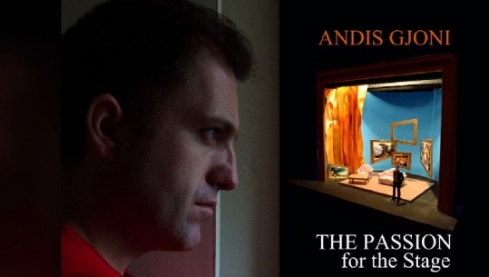 Andis Gjoni, artisti që ndan jetën mes Shqipërisë dhe SHBA sjell librin 'Pasioni për skenën'