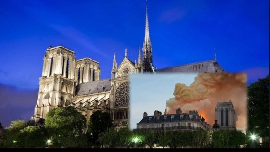 Sot u shkrumbua nga zjarri, historia e katedrales së famshme në Paris