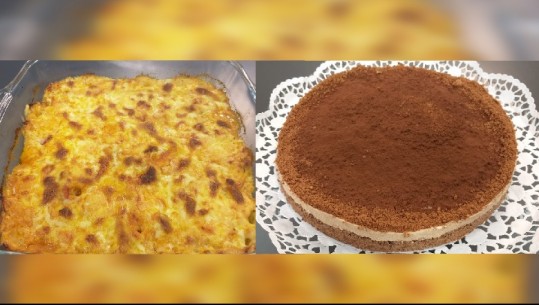 Të gatuajmë me Zonjën Vjollca: Musaka me pulë e perime dhe Tortë e ftohtë me akullore