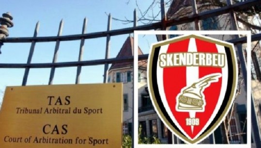 Apelimi në CAS, Skënderbeu merr goditjen fatale për dënimin 10 vjeçar të UEFA-s