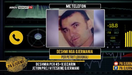 Dëshmi për vendndodhjen e 45-vjeçarit të zhdukur 7 vite më parë, emigranti shqiptar: Jam i sigurt se jeton në Lejpcig