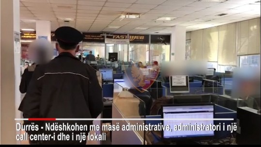 Punonjësit pa masa mbrojtëse, gjobitet call center në Durrës, e pëson edhe lokali që hapi dyert (VIDEO)