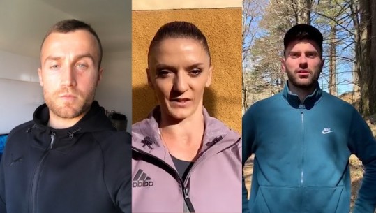 'Qëndrojmë në shtëpi tani për të realizuar më pas ëndrrat tona', mesazhi i sportistëve shqiptarë (VIDEO)