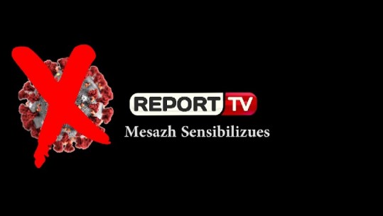 Ju qëndroni në shtëpi, ne në krye të detyrës për t'ju informuar! Mesazhi sensibilizues i Report Tv dhe Shqiptarja.com