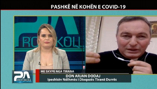 Dom Arjan Dodaj: Ne kemi qenë 40 vite në karantinë! Mesha këtë vit nga TV, Krishti do të ngjallet përsëri
