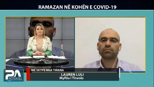 Nis muaji i Ramazanit, myftiu i Tiranës: Për festën e Bajramit pritet një vendim i dytë në varësi të situatës së koronavirusit