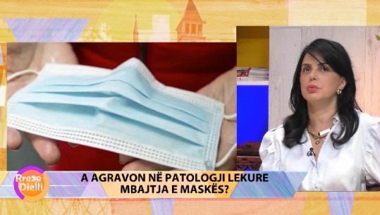 Problemet që shkaktojnë maskat në lëkurë, dermatologia Eva Jorgaqi: ‘ Lëkura ka kriteret e veta, ka nevojë për ajrosje', ja disa këshilla që duhet të ndiqni...