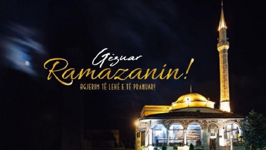 Nesër nis muaji i Ramazanit, Kryetar i Komunitetit Mysliman uron besimtarët: Qoftë ky muaji i faljes dhe i mëshirës! Uron dhe Kim e Basha