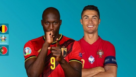 Euro 2020 merr 'flakë', sot për 1/8 luhet Belgjikë-Portugali! Sfidohen Lukaku-Ronaldo, Italia pret të njihet me rivalët! Holanda sfidon 'pengesën' Çeki për Danimarkën