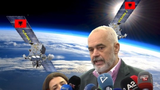 Shqipëria satelitë në orbitë, Rama: Shumë shpejt! Jo për ofensiva ushtarake apo kërkime në Mars, por për të monitoruar në kohë reale territorin e vendit