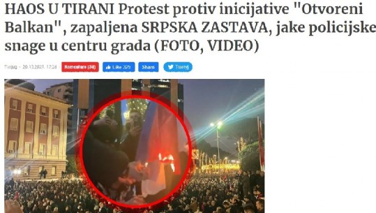 'Kaos në Tiranë kundër nismës Open Balkan', 'Djegia e flamurit serb nga ekstremistët shqiptarë', protesta e Berishës 'pushton' mediat serbe