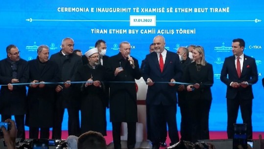 Inaugurohet Xhamia e Et’hem Beut pas rikonstruksionit! Erdogan: Uroj që deri në muajin e Ramazanit të përfundojë ajo e Namazgjasë! Rama: Shumë shpejt nis puna për xhaminë e Plumbit