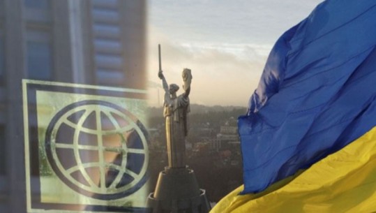 Banka Botërore miraton ndihmën shtesë prej 1.5 miliardë dollarësh për Ukrainën