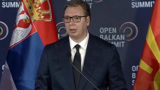 Open Balkan, Vuçiç: Kemi arritur shumë, nuk ka çështje politike të hapura mes vendeve! Ne s’kërkojmë asgjë përveç se raporte vëllazërie