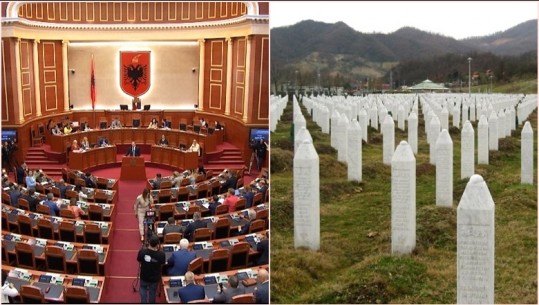 Diskutohet Rezoluta mbi gjenocidin në Srebrenicë! PS: I bën nder Shqipërisë, jo për protagonizëm politik por kontribut për paqen! Opozita kërkon ndryshime: Është e paplotë