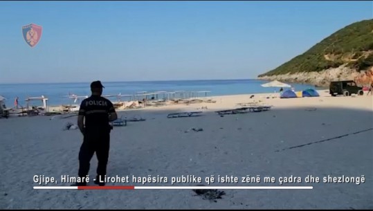 Ishin vendosur pa leje, hiqen 130 çadra dhe shezlongë në plazhin e Gjipesë! Nën hetim 4 persona