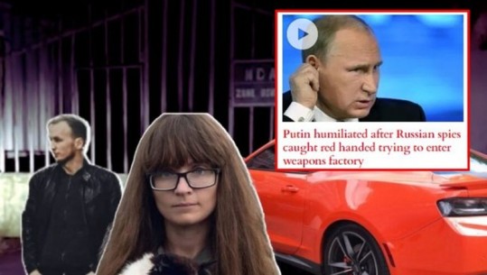 ‘Putin poshtërohet pasi spiunët rusë kapen në flagrancë duke hyrë në uzinën e armëve në Shqipëri’, e përditshmja britanike trajton me rëndësi ngjarjen në Gramsh