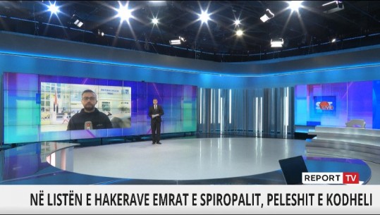 Në listën e hakerave edhe emrat e Spiropalit, Peleshit dhe Kodhelit, policia për Report Tv: S'kanë lidhje me ngjarje kriminale