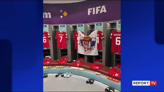 KATAR 2022/ Serbia ekspozoi Kosovën si pjesë të saj në Kupën e Botës, FIFA nis hetimin për incidentin me flamurin