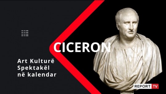 Rubrika “Ciceron”, ngjarjet e kulturës që mund të ndiqni sot (VIDEO)