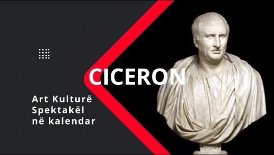 ‘Ciceron’, aktivitetet e kulturës që mund të ndiqni sot (VIDEO)