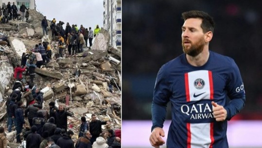 Lionel Messi ndihmon Turqinë dhe Sirinë pas tërmeteve, dhuron 3.5 milionë euro
