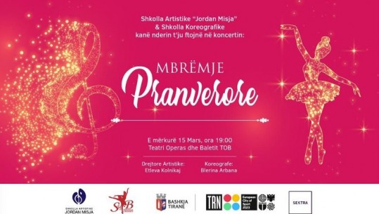 ‘Mbrëmje Pranverore’, Liceu Artistik dhe Shkolla Kombëtare Koreografike koncert në nderim të pedagogëve që dhanë kontribut në shkollat artistike