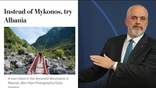 ‘Në vend të Mykonos provoni Shqipërinë’, sugjerimi i ‘Washington Post’ për turistët amerikanë! Rama: Flet për plazhe të kristalta dhe male perfekte
