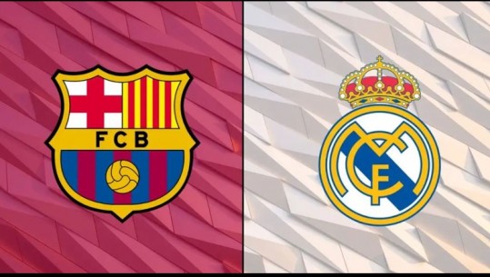Real Madrid dhe Barcelona humbasin të drejtën për ‘El Clasico’