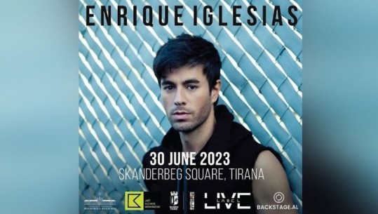 Mos harro, Enrique Iglesias nesër koncert në Tiranë: Merr miqtë dhe shijo ritmet e muzikës latine në sheshin 'Skënderbej'
