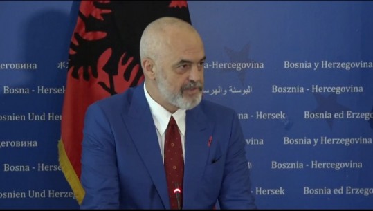 Rama në Bosnjë Hercegovinë: Po përgatisim hapjen e ambasadës në Sarajevë! Të mundësohet marrëveshja e Procesit të Berlinit për lëvizjen e lirë për qytetarët shqiptarë në Kosovë