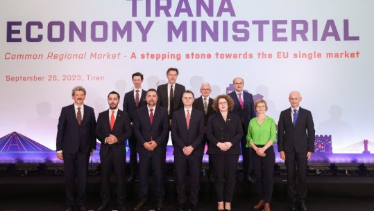 Konkluzionet e forumit të ministrave të ekonomisë në Tiranë: Tregu i përbashkët rajonal, objektiv drejt tregut të vetëm të Bashkimit Evropian