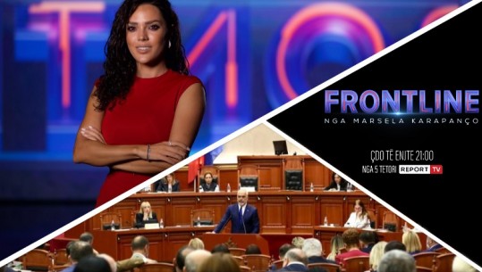 Nis nesër në orën 21:00 ‘Frontline’ nga Marsela Karapanço, tashmë në logon e Report TV 
