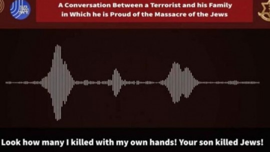 Izraeli publikon telefonatën e luftëtarit të Hamasit me babain e tij: Vrava me duart e mia 10 hebrenj