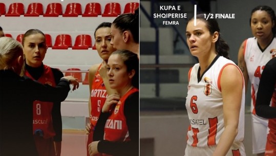 Basketboll femra/ Partizani mposht Tiranën në derbi dhe gjen Flamurtarin në finalen e Kupës së Shqipërisë