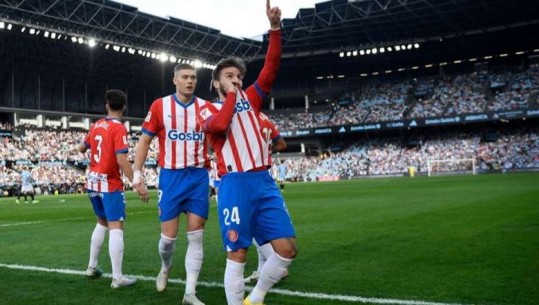 VIDEO/ Një gol në transfertë, Girona fiton ndaj Celtës dhe rimerr kreun e La Ligës
