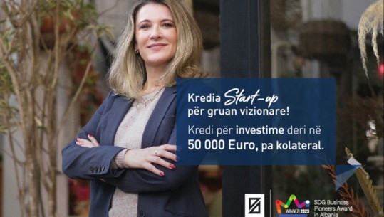 Credins bank lançon produktin risi kredia Start-UP! Alternativa më e mirë për gratë sipërmarrëse!
