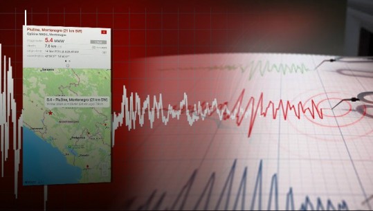 Tërmet 5.4 ballë në Malin e Zi, lëkundjet ndihen edhe në Shkodër, Lezhë e Tiranë