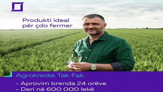 Agrokredia Tak Fak, produkti ideal për çdo fermer! Credins bank, zgjedhja e duhur për të zhvilluar biznesin