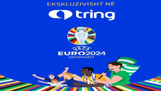 Kampionati Europian i Futbollit, ekskluzivisht për të gjithë abonentët e platformës Tring