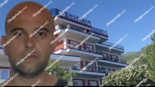 Zhduket recepsionisti i hotel 'Greccia' në Dhërmi, u mor peng e u vra nga bashkëpronari i hotelit! Trupi ende s’është gjendur! Autori arratiset drejt Greqisë