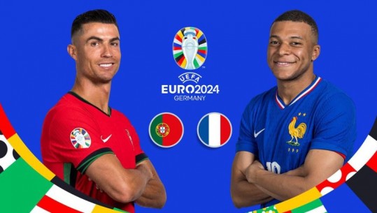Euro 2024/ Franca dominon në shifra, Portugalia në dëshirë! Formacionet zyrtare, Ronaldo përballë Mbappe