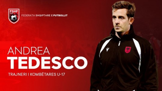 FSHF arrin akordin me Andrea Tedescon, tekniku italian do të marrë drejtimin e Kombëtares U17